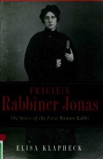 FRAULEIN RABBINER JONAS THE STORY OF THE FIRST WOMAN RABBI