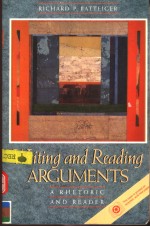 WRITING AND READING ARGUMENTS  A RHETORIC AND READER