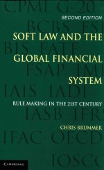 SOFT LAW AND THE GLOBAL FINANCIAL SYSTEM RULE MAKING IN THE 21ST CENTURY