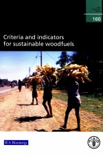 FAO FORESTRY PAPER 160:CRITERIA AND INDICATORS FOR SUSTAINABLE WOODFUELS