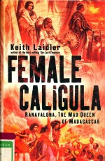 FEMALE CALIGULA RANAVALONA THE MAD QUEEN OF MADAGASCAR