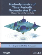 HYDRODYNAMICS OF TIME-PERIODIC GROUNDWATER FLOW DIFFUSION WAVES IN POROUS MEDIA