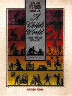 A CHILD'S WORLD INFANCY THROUGH ADOLESCENCE SIXTH EDITION