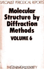 MOLECULAR STRUCTURE BY DIFFRACTION METHODS VOLUME 6