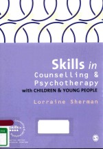 SKILLS IN COUNSELLING & PSYCHOTHERAPY WITH CHILDREN & YOUNG PEOPLE