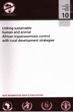 PAAT TECHNICAL AND SCIENTIFIC SERIES 10: LINKING SUSTAINABLE HUMAN AND ANIMAL AFRICAL TRYPANOSOMOSIS