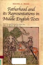 FATHERHOOD AND ITS REPRESENTATIONS IN MIDDLE ENGLISH TEXTS