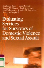 EVALUATING SERVICES FOR SURVIVORS OF DOMESTIC VIOLENCE AND SEXUAL ASSAULT