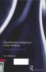 DECOLONISING LNDIGENOUS CHILD WELFARE COMPARATIVE PERSPECTIVES