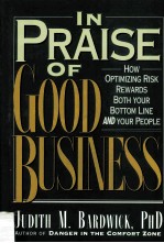 IN PRAISE OF GOOD BUSINESS