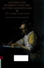 STUDIES ON WOMEN'S POETRY OF THE GOLDEN AGE TRAS EL ESPEJO JA MUSA ESCRIBE