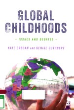 GLOBAL CHILDHOODS ISSUES AND DEBATES