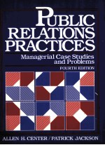 PUBLIC RELATIONS PRACTICES MANAGERIAL CASE STUDIES AND PROBLEMS FOURTH EDITION