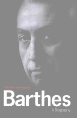 BARTHES A BIOGRAPHY