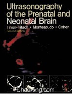 ULTRASONOGRAPHY OF THE PRENATAL AND NEONATAL BRAIN  SECOND EDITION