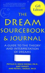 THE DREAM SOURCEBOOK & JOURNAL A GUIDE TO THE THEORY AND INTERPRETATION OF DREAMS