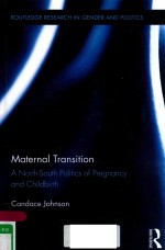 MATERNAL TRANSITION A NORTH-SOUTH POLITICS OF PREGNANCY AND CHILDBIRTH