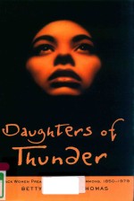 DAUGHTERS OF THUNDER BLACK WOMEN PREACHERS AND THEIR SERMONS 1850-1979