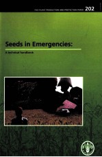 FAO PLANT PRODUCTION AND PROTECTION PAPER 202: SEEDS IN EMERGENCIES:A TECHNICAL HANDBOOK