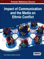 IMPACE OF COMMUNICATION AND THE MEDIA ON ETHNIC CONFLICT