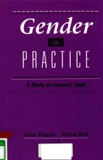 GENDER IN PRACTICE A STUDY OF LAWYERS' LIVES