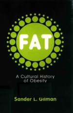 FAT A CULTURAL HISTORY OF OBESITY