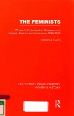 THE FEMINISTS WOMEN'S EMANCIPATION MOVEMENTS IN EUROPE