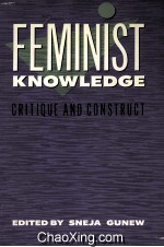 FEMINIST KNOWLWDGE  CRITIQUE AND CONSTRUCT