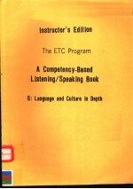 INSTRUCTOR'S EDITION  THE ETC PROGRAM  A COMPETENCY-BASED LISTENING/SPEAKING BOOK  5:LANGUAGE AND CU