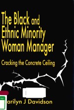 THE BLACK AND ETHNIC MINORITY WOMAN MANAGER:CRACKING THE CONCRETE CEILING