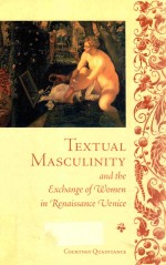 TEXTUAL MASCULINITY AND THE EXCHANGE OF WOMEN IN RENAISSANCE VENICE