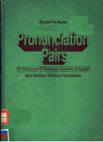 PRONUNCIATION PAIRS  AN INTRODUCTORY COURSE FOR STUDENTS OF ENGLISH  STUDENT'S BOOK