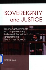 Sovereignty and Justice:Balancing the Principle of Complementarity Between International and Domesti