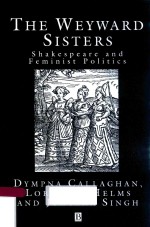 THE WEYWARD SISTERS SHAKESPEARE AND FEMINIST POLITICS