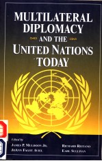 MULTILATERAL DIPLOMACY AND THE UNITED NATIONS TODAY