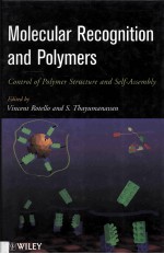 MOLECULAR RECOGNITION AND POLYMERS Control of Polymer Structure and Self-Assembly