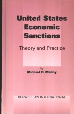 UNITED STATES ECONOMIC SANCTIONS:THEORY AND PRACTICE