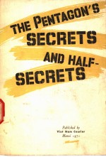 THE PENTAGON'S SECRETS AND HALF-SECRETS