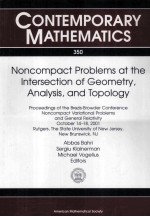 CONTEMPORARY MATHEMATICS 350 Noncompact Problems at the Intersection of Geometry