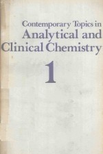 CONTEMPORARY TOPICS IN ANALYTICAL AND CLINICAL CHEMISTRY VOLUME 1