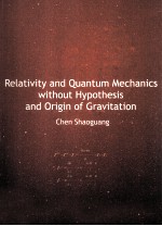 Relativity and Quantum Mechanics without Hypothesis and Origin of Gravitation