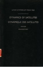 DYNAMICS OF SATELLITES DYNAMIQUE DES SATELLITES