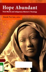 HOPE ABUNDANT THIRD WORLD AND INDIGENOUS WOMEN'S THEOLOGY