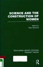 SCIENCE AND THE CONSTRUCTION OF WOMEN