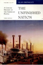 THE UNFINISHED NATION A CONCISE HISTORY OF THE AMERICAN PEOPLE VOLUMEⅠ:TO 1877 THIRD EDITION