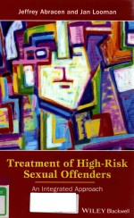 TREATMENT OF HIGH-RISK SEXUAL OFFENDERS AN INTEGRATED APPROACH