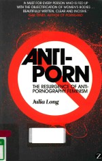 ANTI-PORN THE RESURGENCE OF ANTI-PORNOGRAPHY FEMINISM