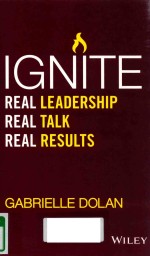 IGNITE REAL LEADERSHIP REAL TALK REAL RESULTS