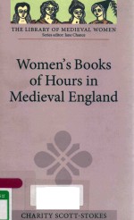 WOMEN'S BOOKS OF HOURS IN MEDIEVAL ENGLAND