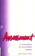 ASSESSMENT:A SOURCEBOOK FOR SOCIAL WORK PRACTICE